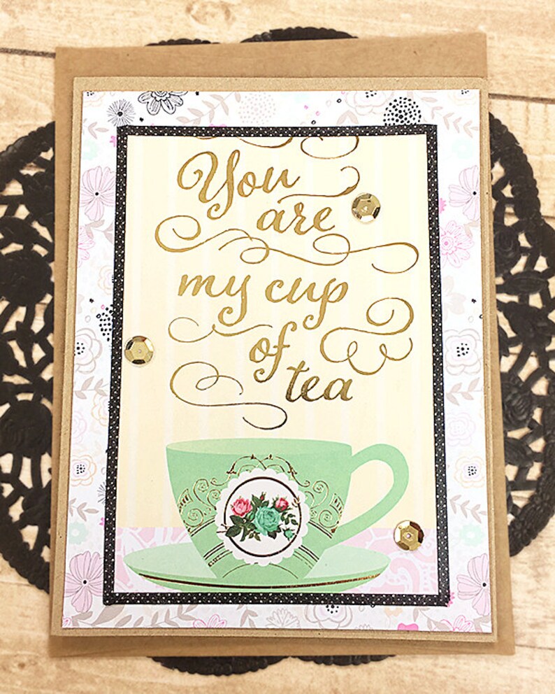 You Are My Cup of Tea Greeting Note Card Friend Cheer Etsy