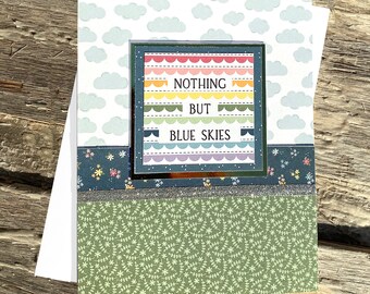 Nothing But Blue Skies Note Card, Uplift, Encourage, You Can Do It, Things Will Get Better, Thinking of You, Friend, Care, Joy -4.25" x 5.5"