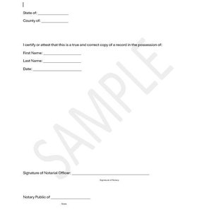 May include: A blank, white, legal document with the title "Certified Copy of Document". The document includes fields for the state, county, first name, last name, date, signature of notarial officer, notary public of, and my commission expires.