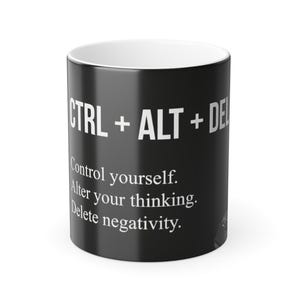 CTRL + ALT + DELETE motivation mug | Color Morphing 11oz