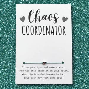 Chaos Coordinator Card, Wish Bracelet, Administrator Gifts, National Appreciation Recognition Day/Week Gifts, Administrative Wish Bracelet