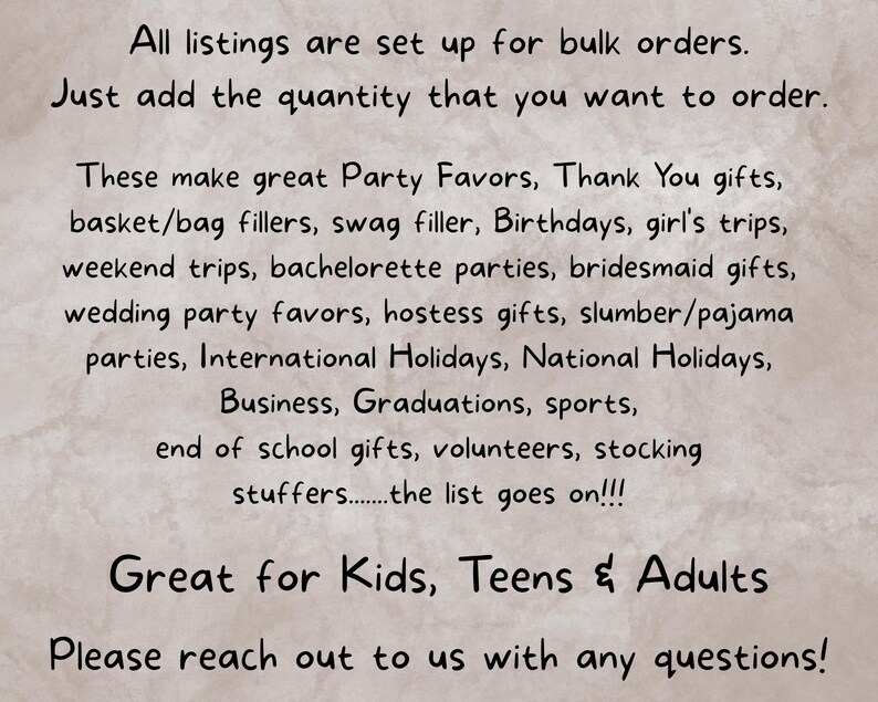 May include: Text on a beige background states listings are set up for bulk orders. It lists occasions like birthdays, weddings, and holidays. The text encourages customers to add the desired quantity. It is great for kids, teens, and adults.