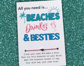 All you need is... Beaches Drinks & Besties Card, Wish Bracelet, Girls Trip, Gift, Party Favors, Friendship, Gift for Friends, Beach Getaway