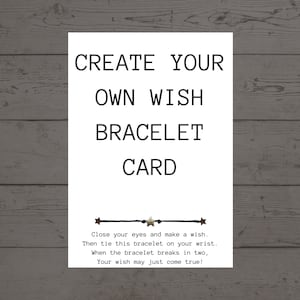 May include: A white rectangular card featuring the black text CREATE YOUR OWN WISH BRACELET CARD. Below the text is a black string with a small star charm. The bottom text reads: Close your eyes and make a wish. Then tie this bracelet on your wrist.