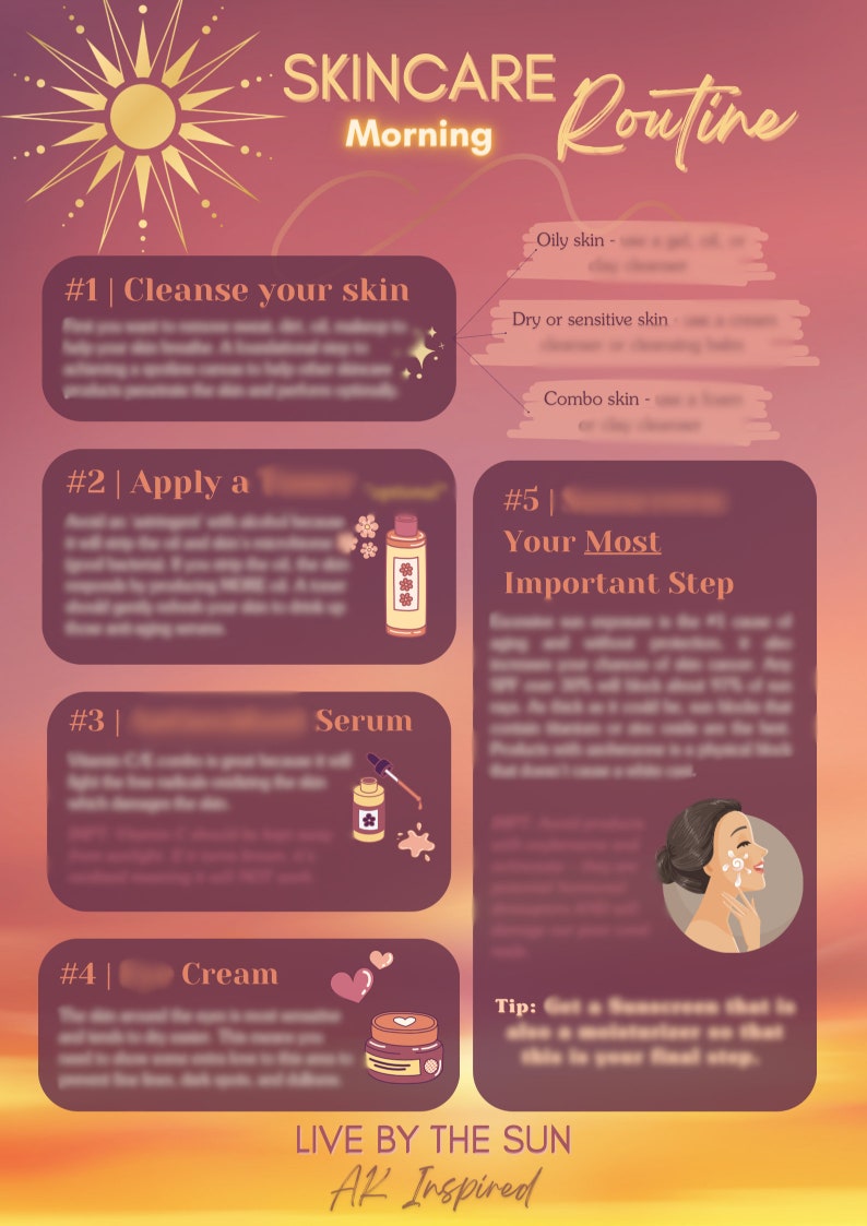 May include: A pink and orange illustrated guide to a skincare routine with the text "SKINCARE Routine Morning" at the top. The steps include cleanse, apply a toner, serum, cream, and sunscreen. The text "LIVE BY THE SUN AK Inspired" is at the bottom.
