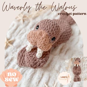 May include: A crocheted walrus toy in shades of brown and tan, with white tusks and black eyes. The text "Waverly the Walrus crochet pattern" is displayed above the toy. The image also includes a small graphic of the walrus and the words "no sew".
