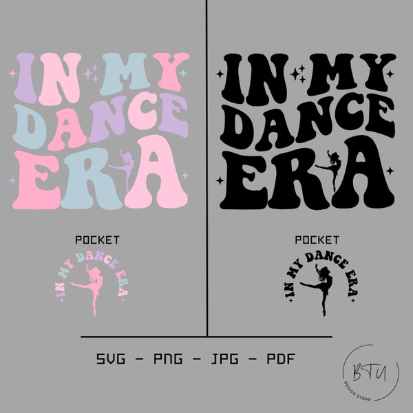 In My Dance Era SVG, Dance Era Svg,  Dance Svg Files, Dancer Era Png, Dance Shirt Svg, Dance Svg,Dance Shirt For Girls, Cut File,Sublimation