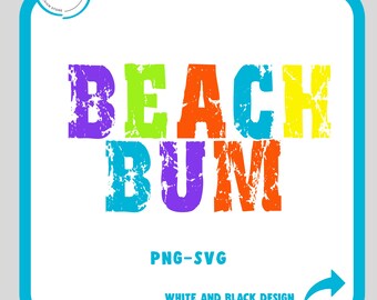 Beach Bum Svg-Png, Beach Life Svg, Summer PNG Neon Trendy Summer Shirt Design Distressed Beach PNG Sunshine Sun Svg
