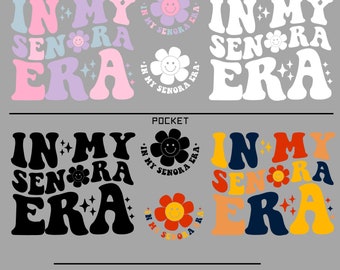 May include: A set of six colourful graphic designs featuring the phrase "In My Senora Era" in a retro font. The designs include a variety of colours, including pink, blue, white, black, orange, and yellow. Each design features a stylised flower with a smiley face.