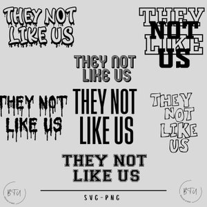 They Not Like Us Svg-Png, They Not Like Us, Bundle Svg, Rapper Gifts, Trendy shirt design, They Not Like Us T-Shirt Sublimation, Trendy Svg