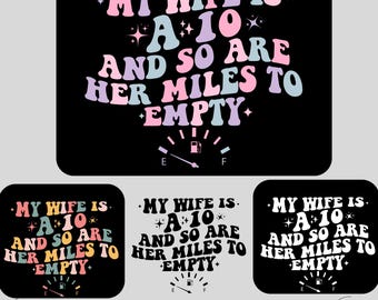 My Wife Is a 10 And So Are Her Miles To Empty Png-Svg, Funny Wife Shirt Design, Wife , Is a 10 Svg, Popular Shirt Design, Trendy Svg