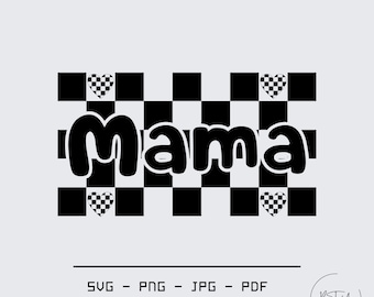May include: Black and white checkered background with the word "mama" in bold, black letters. There are three small checkered hearts on the top and bottom of the design.