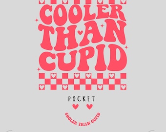 Cooler Than Cupid SVG-PNG, Retro Valentine ,Cupid Svg, Kids Valentine Svg, Boys Valentine Svg, Valentine Shirt Svg, Cut files