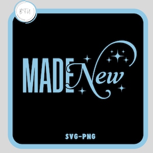 May include: A black and white graphic design with the text "MADE New" in blue lettering. The text "New" is in a cursive font and has a swirl design. There are small blue stars around the text.