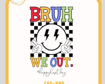 Bruh We Out SVG-Png, Happy Last Day Of School Svg, Teacher Boy Girl Summer svg, End Of School svg, Summer Vacation Png, Teacher Summer Png