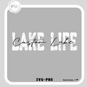 Camiseta personalizada Lake Life SVG-PNG, Férias de verão personalizadas no lago SVG, Design de camiseta para amantes de acampamento no lago, Arquivo de sublimação para casa no lago