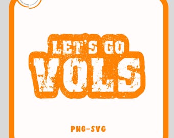 Let's Go Vols Svg-Png, Vols Svg, projekt koszulki Vols, tn vols png, vols sublimacja, tennessee vols png, tennessee sublimacja, piłka nożna png
