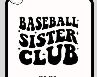 Baseball Sister Club SVG-PNG, Baseball Sister Svg, Baseball Sister Png, Baseball, Funny Shirt Svg, Trendy Svg, Baseball Svg