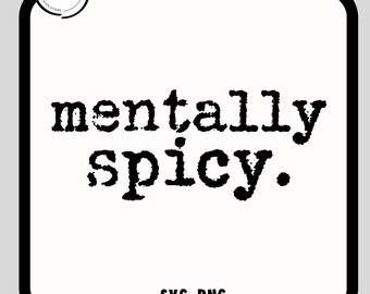 Mentalmente Picante Svg-Png, Diseño Tipográfico Mentalmente Picante, Descarga Digital, Diseño de Sublimación, Svg de Moda
