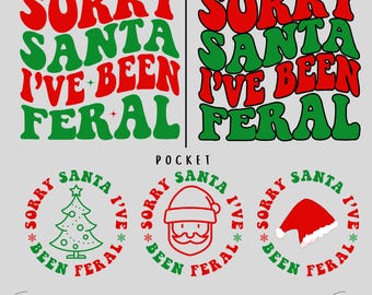 Sorry Santa I've Been Feral Svg-Png, Christmas Family Svg, Funny Christmas Svg, Retro Christmas Svg, Holiday Quotes Png, Christmas DesignSvg