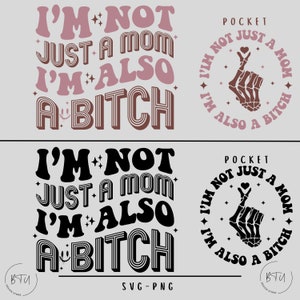 No soy solo una mamá, también soy una perra (SVG-Png), camiseta familiar, diseño de camiseta divertido (Png), diseño de camiseta, Svg sarcástico, Svg de humor para adultos, FunnySvg