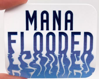 Pegatina de vinilo de MTG "Mana Flood" / Humor mágico para jugadores