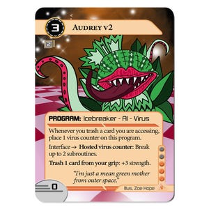 May include: A trading card featuring a cartoon plant monster with a large mouth and tentacles. The card is labeled "Audrey V2" and includes the text "Icebreaker - AI - Virus". The card has a pink and green color scheme.
