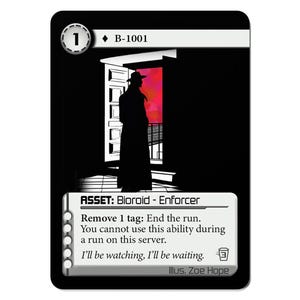 May include: A trading card with a black background features a silhouetted figure in a hat and coat standing in a doorway with a red and pink background. The card has the text "ASSET: Bioroid - Enforcer" and "I'll be watching, I'll be waiting."