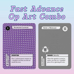 May include: Two playing cards with text and graphics. One card is purple with a white pattern and the text "Seamless Launch." The other card is gray with the text "Send a Message." The words "Fast Advance Op Art Combo" are at the top.