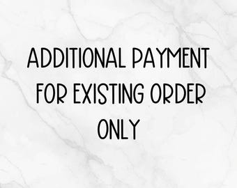 Additional Payment for Existing Order | Custom Order Balance | Reserved Listing
