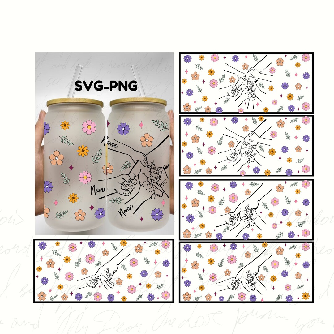 Floral Mama 16oz Libbey Can Glass Wrap: Custom Holding Hands (PNG SVG ...