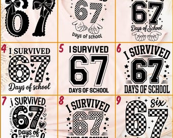 I Survived 67 Days Of School Ready To Press-9 Six Seven 6 7 Meme