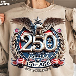 USA 250th Anniversary Ready To Press, 1776-2026 Dtf Transfer, Semiquincentennial America 250 Emblem Design