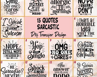 15 Quotes Sarcastic Answer DTF Transfer: Ready To Press