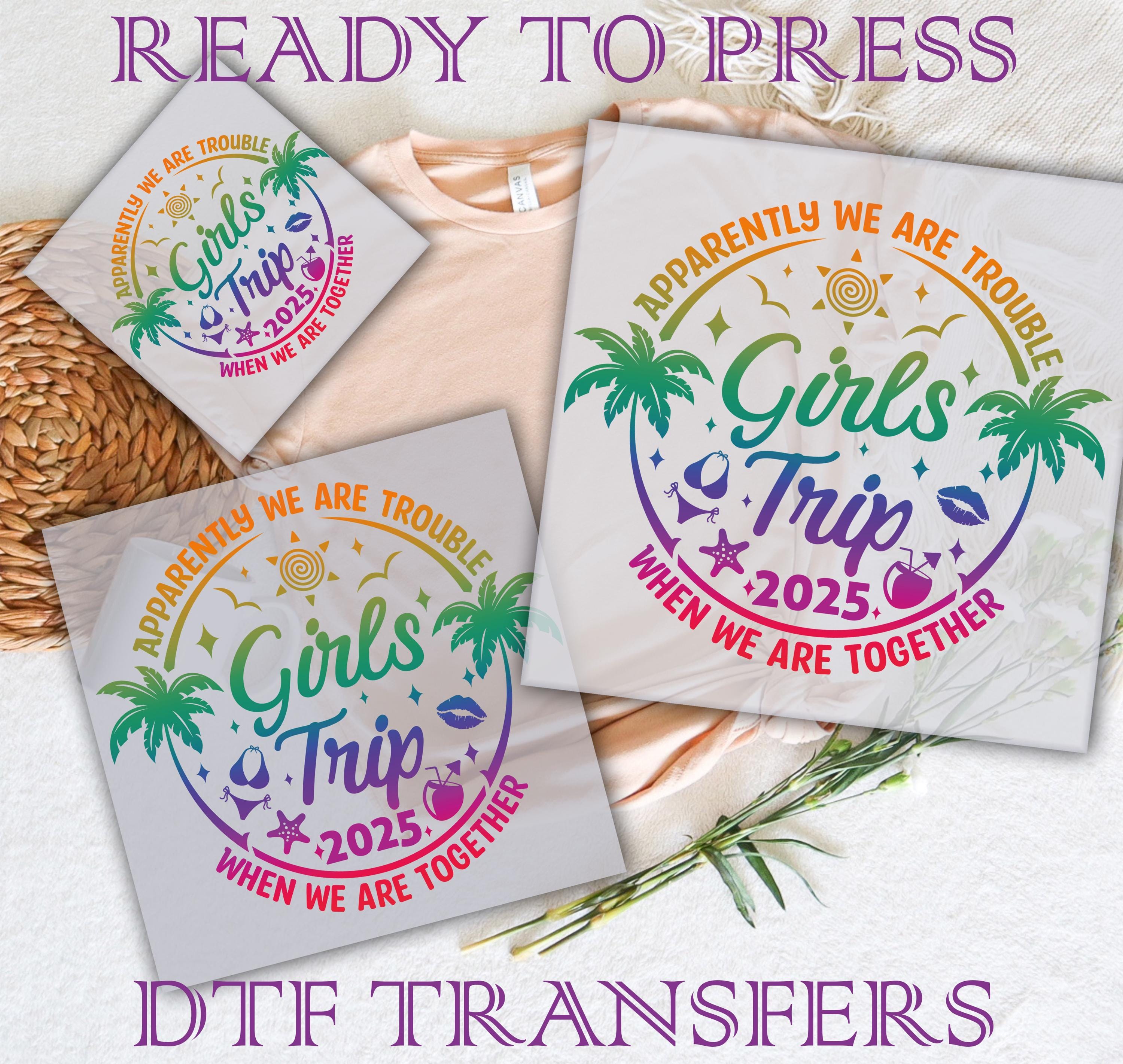 Girls Trip 2025 DTF Transfer: Summer Vacation Heat Press