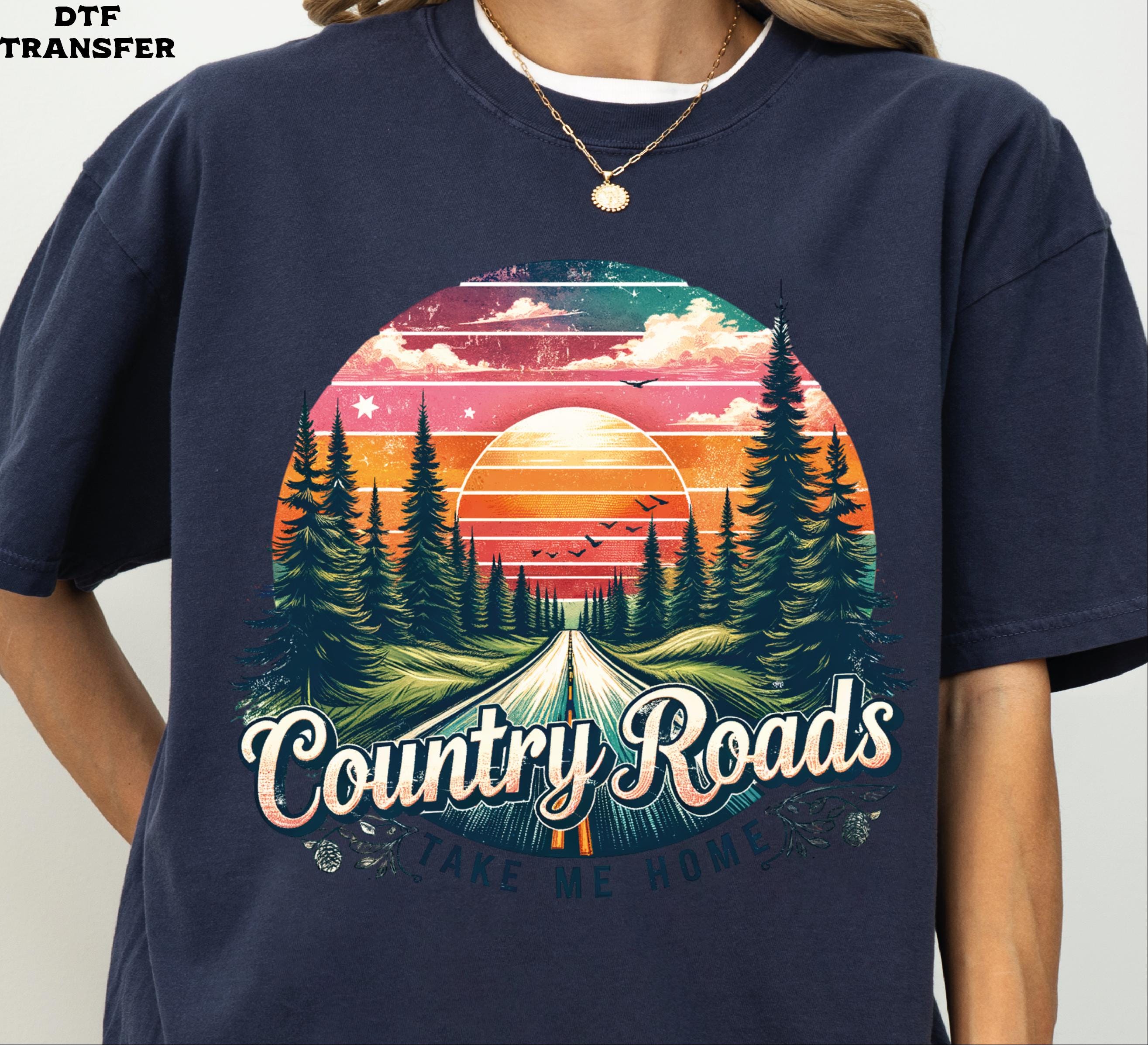 Distressed Country Roads DTF Transfer, Take Me Home Heat Transfer - Etsy