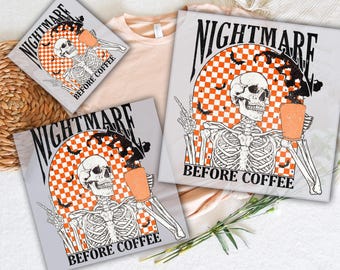 Nightmare Before Coffee Skeleton DTF Transfer, Halloween Heat Transfer