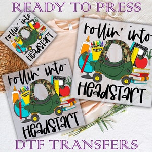Rollin&#39; Into Head Start Dtf, Hello Headstart DTF Ready To Press, Head Start Teacher Dtf Teacher Back to School Dtf, DTF Prints Heat Transfer