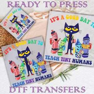 It's A Good Day To Teach Tiny Humans DTF Transfer
