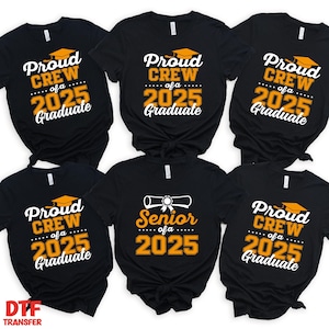 Custom Proud Crew Of A 2025 Graduate Dtf, Personalized Graduate 2025 Ready To Press, Class Of 2025 Graduate Dtf, Proud Family of A 2025 Dtf