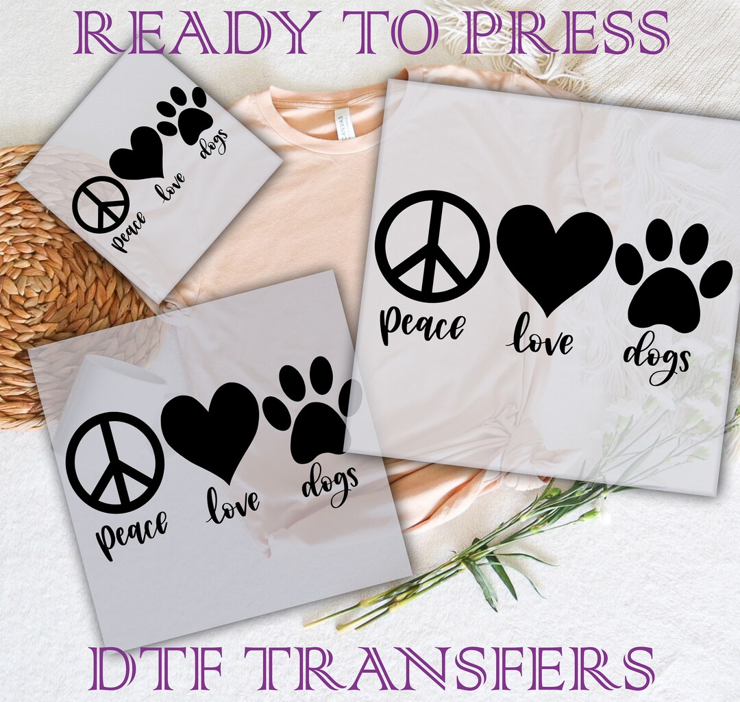 Peace Love Dogs DTF Transfer, Paw Heart Ready to Press Heat Transfer - Etsy