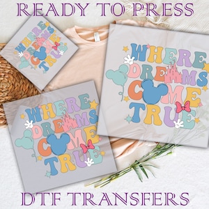 Where Dreams Come True Ready To Press, Disney Dtf Transfers, DTF Prints Heat Transfer, Disney Mickey DTF Transfers, Disney Family Dtf
