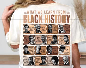 Pode incluir: Camiseta creme com o texto "WHAT WE LEARN FROM BLACK HISTORY" em letras marrons. Abaixo, imagens em estilo selo postal de figuras históricas com palavras inspiradoras como "CHALLENGE like Rosa" e "DREAM like Martin".