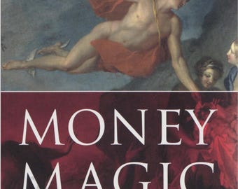 Money Magic Mastering Prosperity in its True Element- Out Of Print Rare Occult, New Age, Apocryphal Text, Freemasonry, Ascended Master PDF