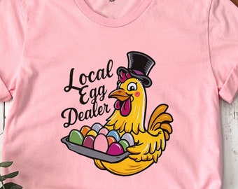 Local Egg Dealer Chicken T-Shirt, Farm Tee, Chicken Shirt, Farm Life Tee, Chicken Lover Shirt, Farm Shirt, Farm Animals, Eggs, Farmer