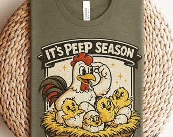 It's Peep Season Chicken Shirt, Funny Easter Farm Tee, Rustic Spring Chicken Mom Gift, Bella Canvas 3001 Farmhouse Shirt