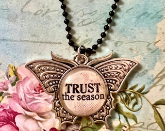 TRUST THE SEASON PENDaNT butterfly glass inspirational healing journey art therapy recovery chain survivor word phrase necklace