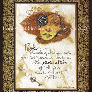 May include: A vintage-style art print with a gold frame and a floral pattern. The print features a woman's face with a keyhole eye and the text "Risk... revealing who you are... so that you can live in the revelation of all you were meant to be... Lan Kent 2003".