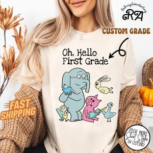 Custom Oh Hello First Grade Shirt, Cute Reading Shirt for Kids, Elephant Piggie Book Tee, Back to School Outfit, Pigeon Teacher Gift