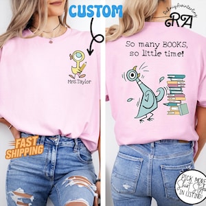 Custom Pigeon Teacher Shirt | Funny Children’s Book Lover Tee | So Many Books So Little Time | Personalized Teacher Gift